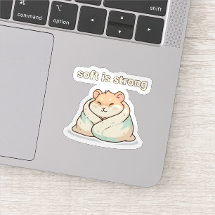 Soft Is Strong Hamster Sticker – Cute Animal 