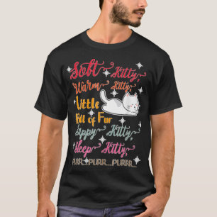 Soft Kitty Warm Kitty Little Ball Of Fur Sleep Kit T-Shirt