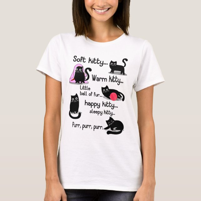 Soft Kitty Warm Kitty Little Ball Of Fur Sleep T-Shirt (Front)