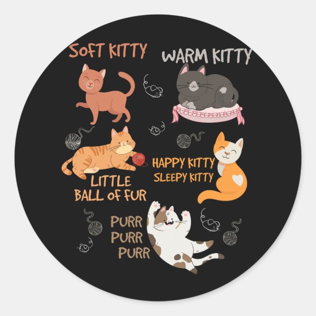 Soft Kitty Warn Kitty Ball Of Fur Sleepy Kitty Hap Classic Round Sticker (Front)
