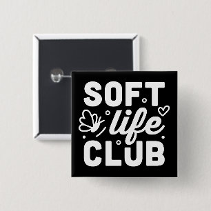 Soft life club black aesthetic 2 inch square button