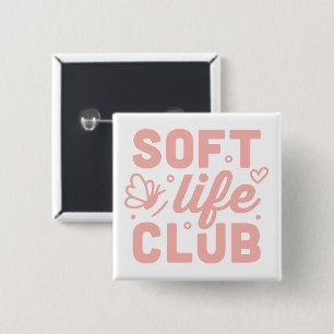 Soft life girls club pink 2 inch square button