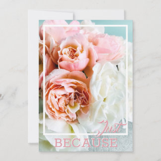 Soft Pink and White Roses Just Because Card