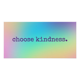 Soft Prismatic Rainbow Gradient "Choose Kindness" Poster
