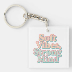Soft Vibes, Strong Mind – Pastel Aesthetic Keychain