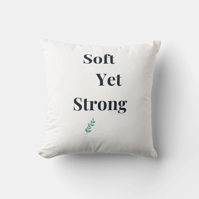 Soft Yet Strong Decorative Throw Pillow (Front)