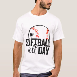 Softball all day T-Shirt