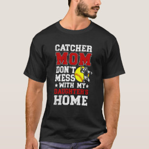 Softball Catcher Mom Funny Softball Catcher Mama T-Shirt