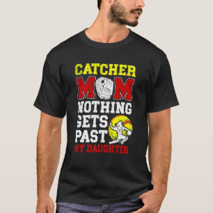 Softball Catcher Mom Proud Mama Of A Softball Catc T-Shirt