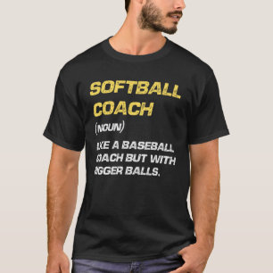Softball Coach Defenition Softball Trainer T-Shirt