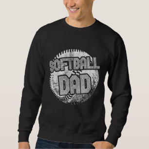 Softball Dad Coach Player Father Daddy Father's Da Sweatshirt