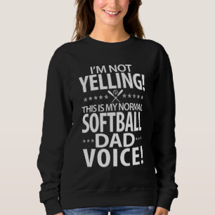 Softball Dad - Funny Daddy Birthday or Father's Da Sweatshirt