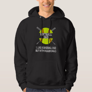 Softball Dad Like A Baseball Dad But Fathers Day B Hoodie