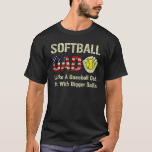 Softball Dad Like A Baseball Dad USA Flag Father s T-Shirt