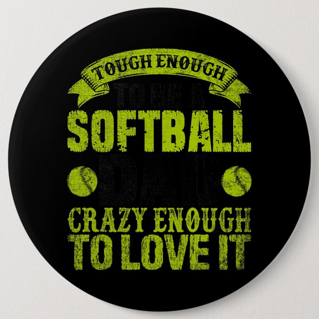 Softball Dad Quote Catcher Pitcher Father Sports H 6 Inch Round Button (Front)