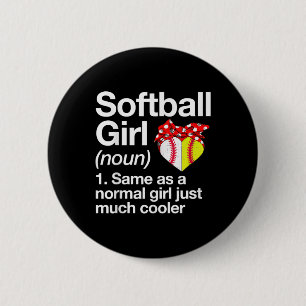 Softball Girl Definition Sassy Sports 2 Inch Round Button