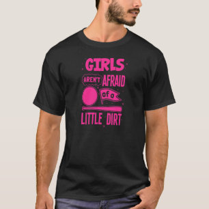 Softball Girls Aren't Afraid Of Dirt Softball Wome T-Shirt
