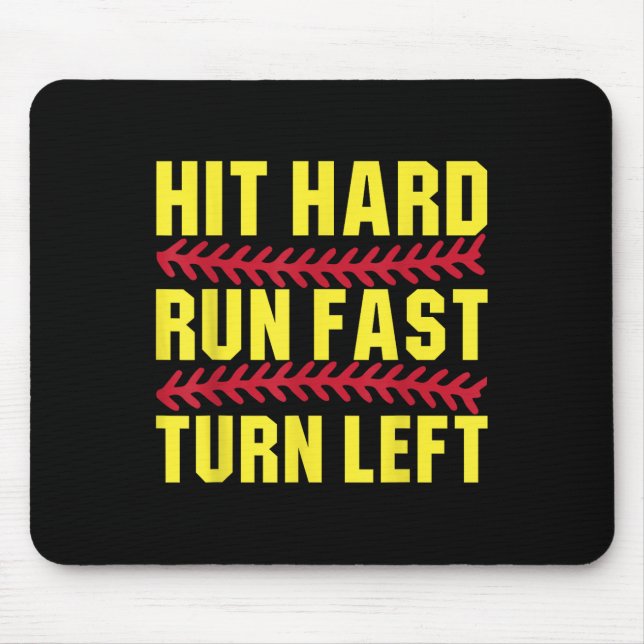 Softball Hit Hard Run Fast Turn Left Men Boys Kid  Mouse Pad (Front)
