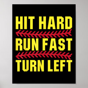 Softball Hit Hard Run Fast Turn Left Men Boys Kid Poster