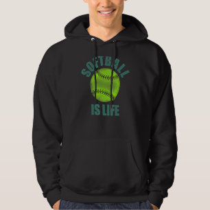 Softball Is Life  Fastpitch Slow Pitch Softballer  Hoodie