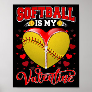 Softball Is My Valentine Softball Ball Heart Valen Poster