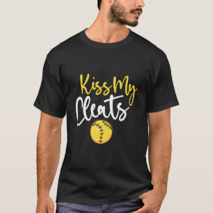 Softball Kiss My Cleats Girls Fastpitch T-Shirt