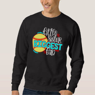 Softball-Little Sister Biggest Fan Sweatshirt