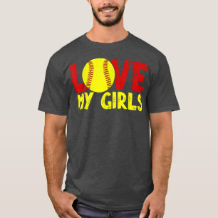 Softball Mom Dad Cute Fathers Day Love My Girls T-Shirt