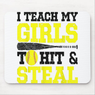 Softball Mom Dad I Teach My Girls To Hit And Steal Mouse Pad