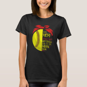Softball Mom Women Pitcher Catcher Girls T-Shirt