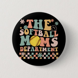Softball Moms Department Fun Mothers Day Costume 2 Inch Round Button