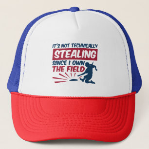 Softball Not Stealing Since I Own the Field Trucker Hat