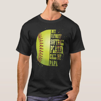 Softball Papa My Favourite Softball Player Calls M T-Shirt