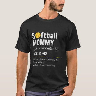 Softball Player Sport Softball Mommy Definition T-Shirt
