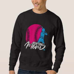 Softball Player Sports  Mommy Mother Softball Mom Sweatshirt