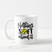 Softball - Rien De Soft À Ce Sujet Mug