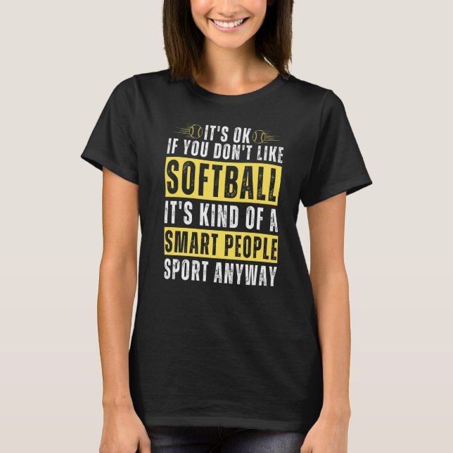 Softball Saying For Men Women Softball Player  Sof T-Shirt (Front)
