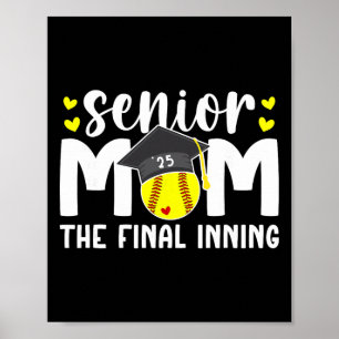 Softball Senior Mom 2025 The Final Inning  Poster