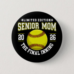 Softball Senior Mom The Final Inning 2026 Graduati 2 Inch Round Button