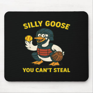 Softball Silly Goose Catcher Funny You Can’t Steal Mouse Pad
