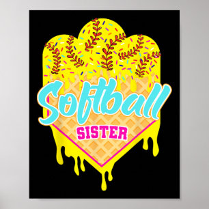 Softball Sister Ice Cream Drip Sweet Softball Game Poster