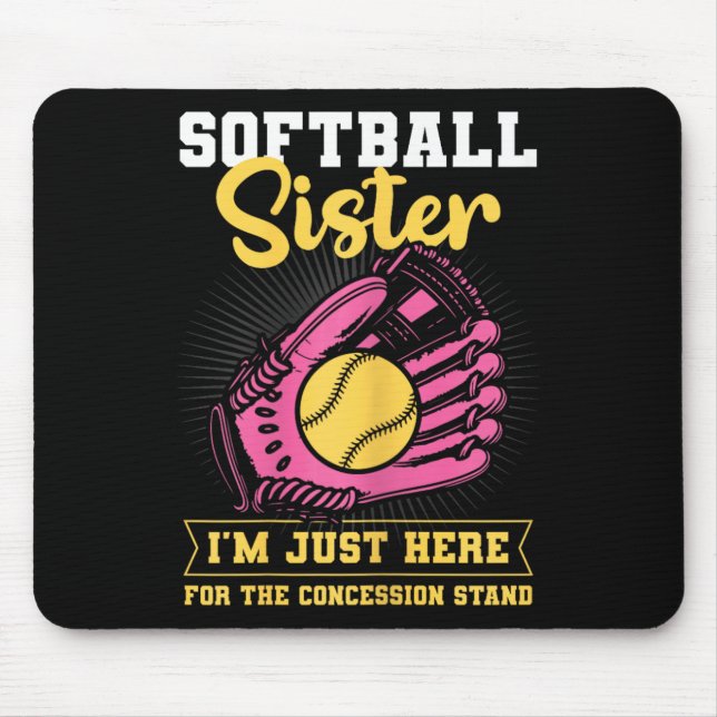 Softball Sister I'm Just Here For Concession Stand Mouse Pad (Front)