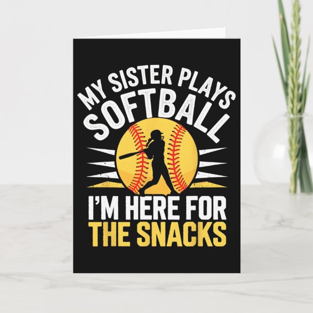 Softball Sister I'm Just Here For The Snacks Funny Card (Front)