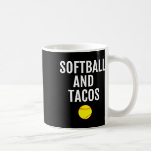 Softball - Softball And Tacos Funny Softball Tee Coffee Mug