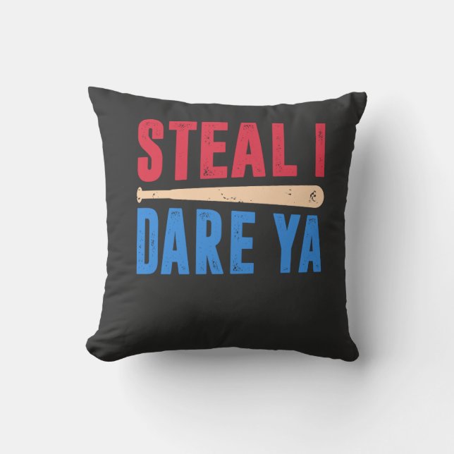 Softball - Steal I Dare Ya Throw Pillow (Front)