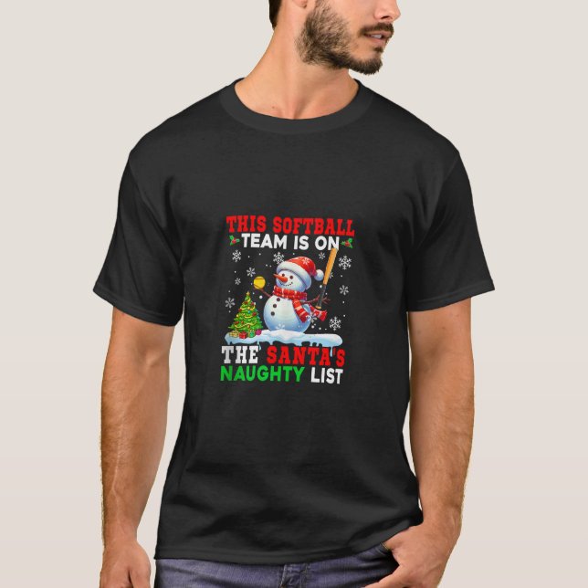 Softball Team is On Santa s Christmas Naughty List T-Shirt (Front)