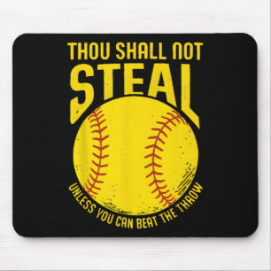 Softball Thou Shall Not Steal Funny Player Tee  Mouse Pad