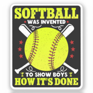 Softball Was Invented To Show Boys How It's Done 