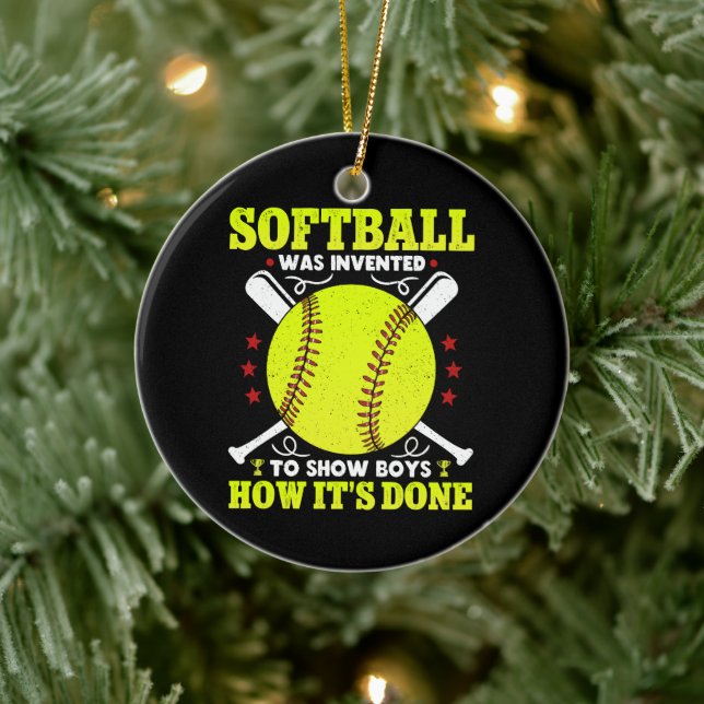 Softball Was Invented To Show Boys How It's Done  Ceramic Ornament (Tree)