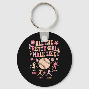 Softball Women All Pretty Girls Walk Like This Gro Keychain